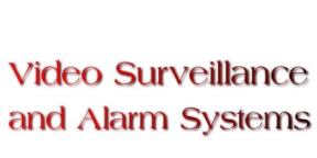 Video And Alarm Systems